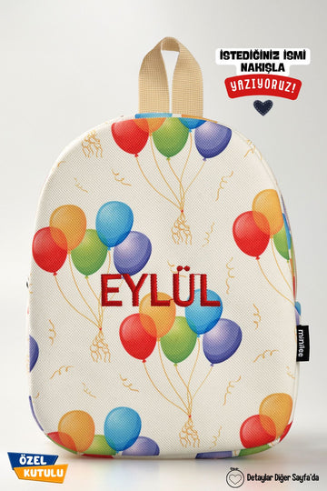 [İSTEDİĞİNİZ İSMİ NAKIŞLA YAZIYORUZ] - Sevimli Balonlar 0-8 Yaş - Kreş, Anaokulu Çocuk Sırt Çantası